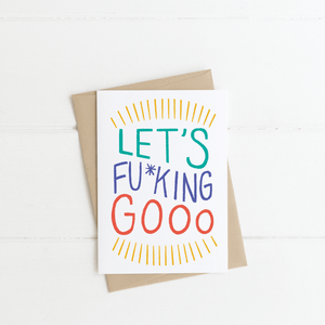 
            
                Load image into Gallery viewer, &amp;quot;Let&amp;#39;s fu*king Gooo&amp;quot; Greeting Card - Jordan McDowell - art print - painting - home decor
            
        